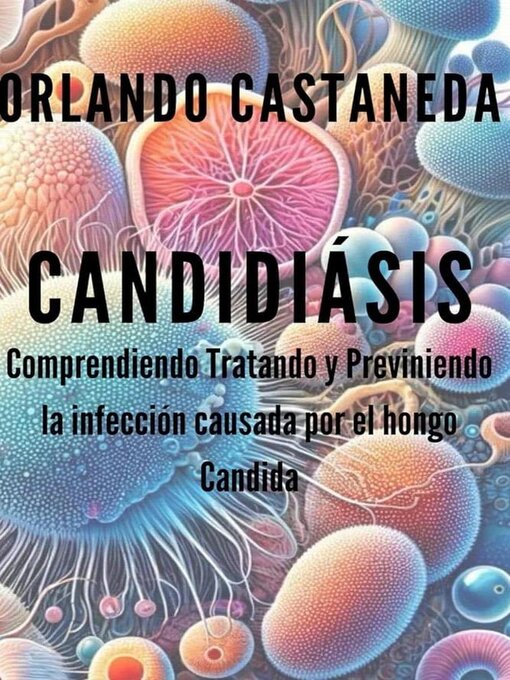 Title details for Candidasis by ORLANDO CASTANEDA - Available